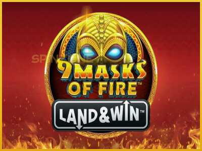 9 Masks of Fire Land & Win màquina de joc per diners