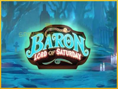 Baron Lord of Saturday màquina de joc per diners