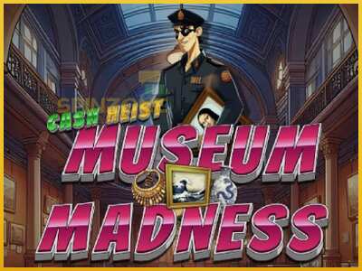 Cash Heist Museum Madness màquina de joc per diners