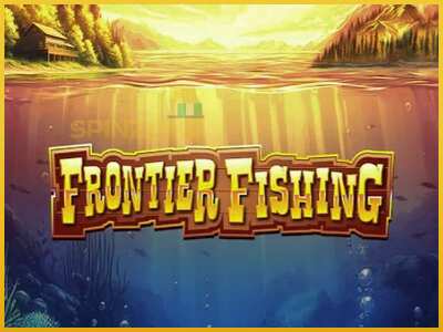 Frontier Fishing màquina de joc per diners