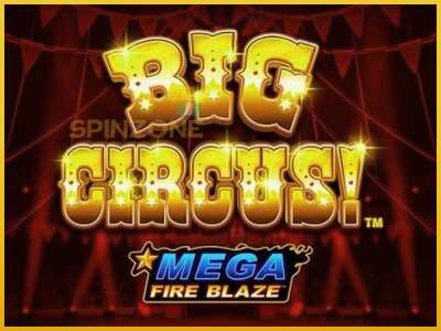 Mega Fire Blaze: Big Circus màquina de joc per diners