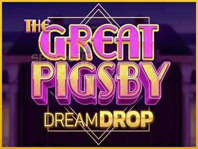 The Great Pigsby Dream Drop màquina de joc per diners